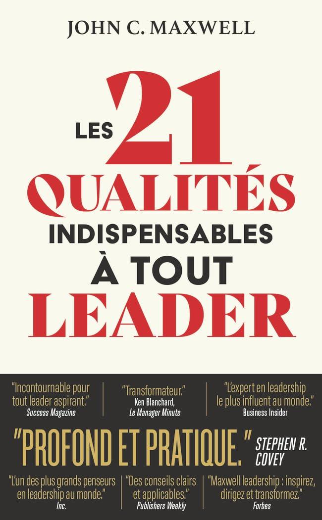 Les 21 qualités indispensables à tout leader (format de poche) - John Maxwell